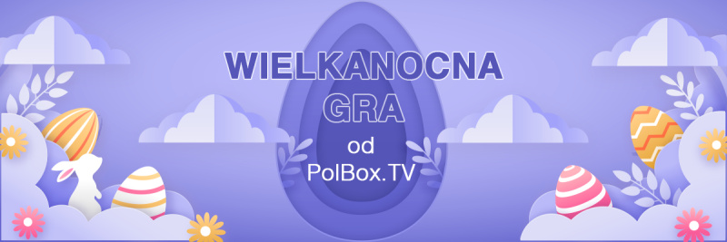 Zabawa wielkanocna od Polbox.TV!