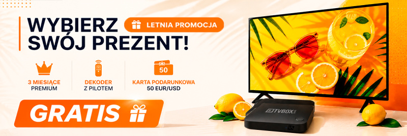 Nowe lato z PolBox.TV! Premium 12 miesięcy + wybierz sw&oacute;j prezent!